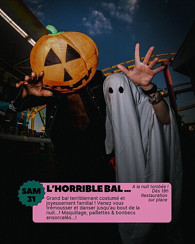 💀L'HORRIBLE BAL - SAMEDI 31 OCTOBRE 👹